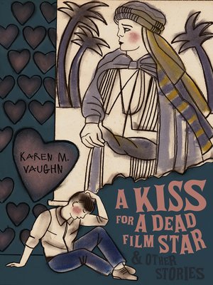 cover image of A Kiss for a Dead Film Star and Other Stories